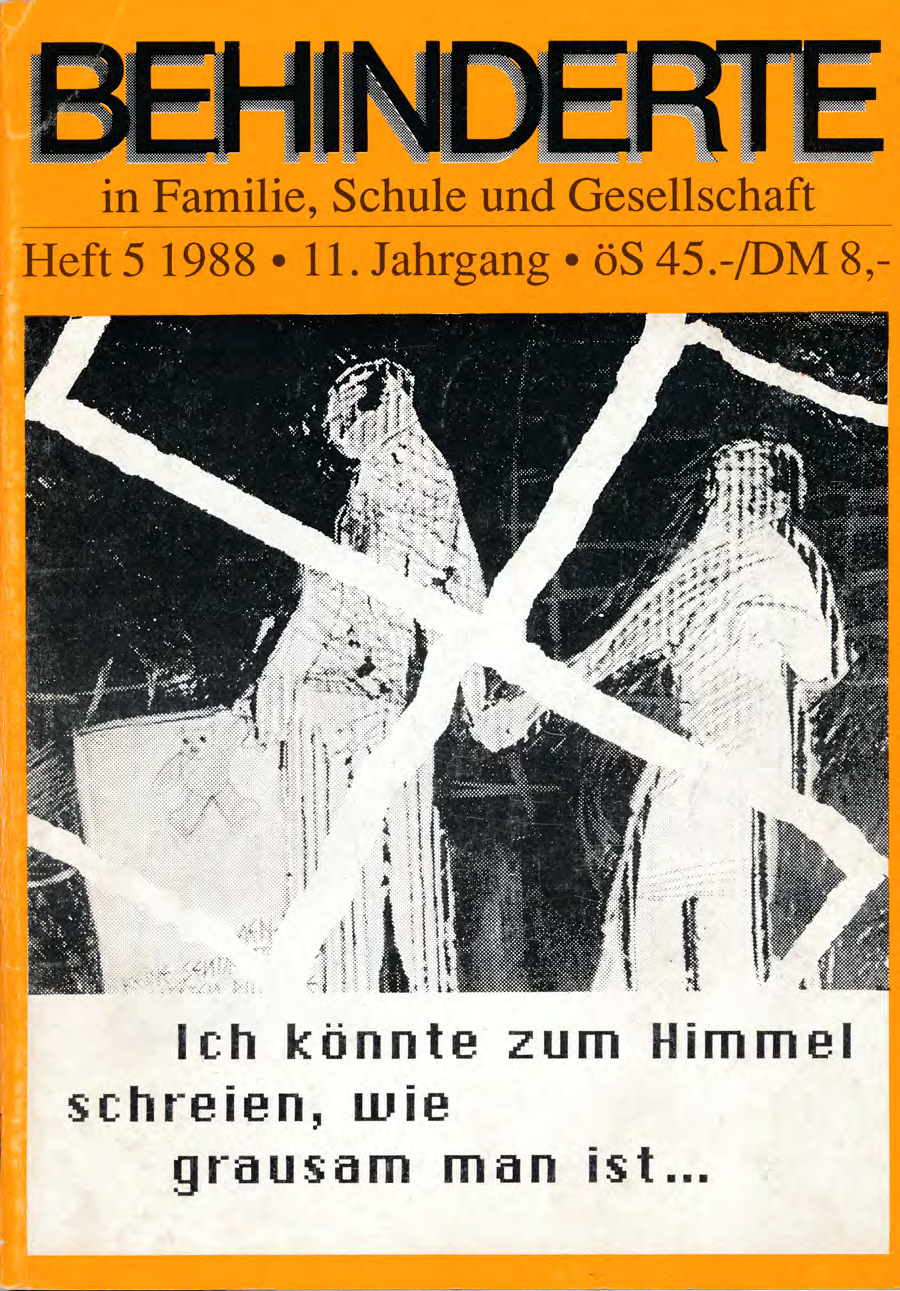 Titelbild der Zeitschrift BEHINDERTE MENSCHEN, Ausgabe 5/1988 "Ich könnte zum Himmel schreien, wie Grausam man ist ..."