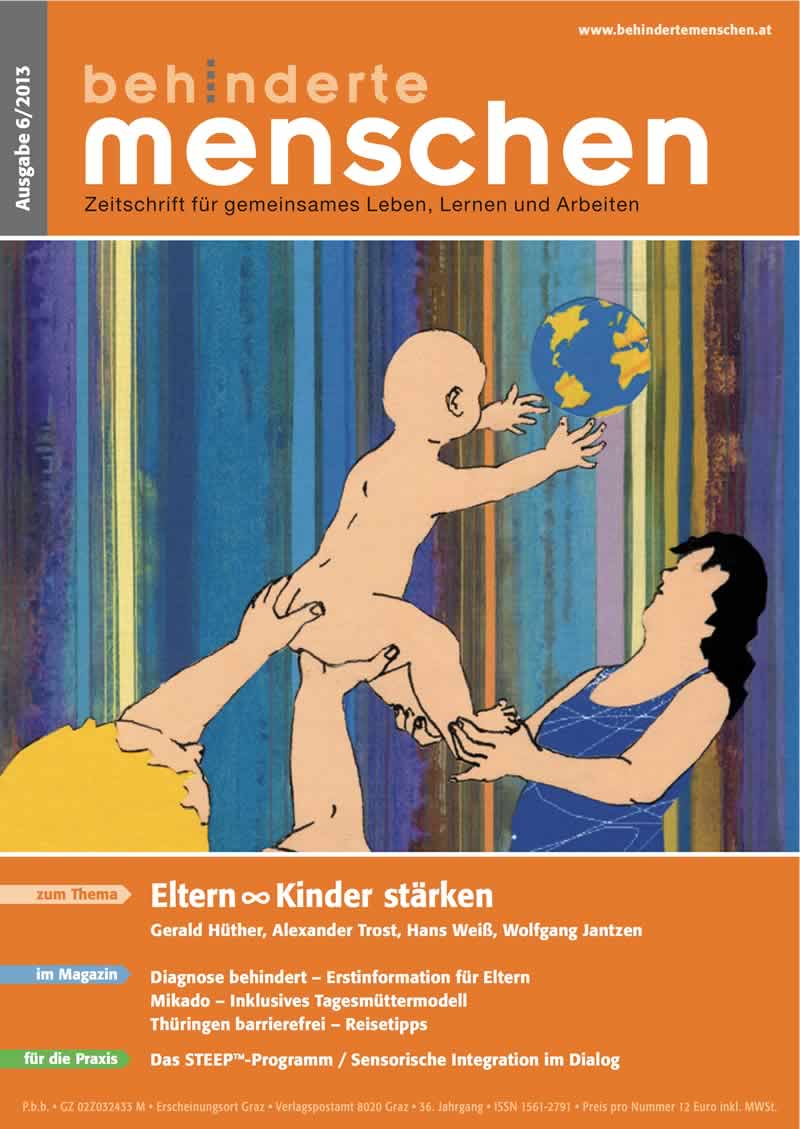 Titelbild der Zeitschrift BEHINDERTE MENSCHEN, Ausgabe 6/2013 "Eltern & Kinder stärken"