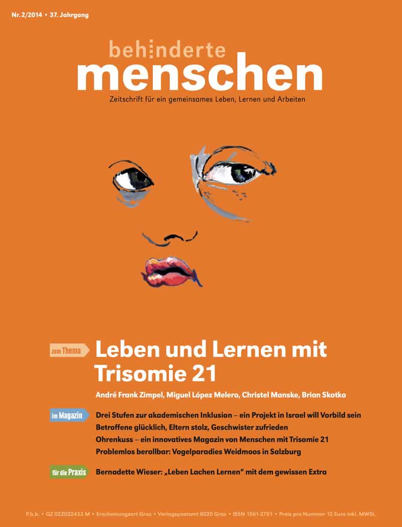 Titelbild der Zeitschrift BEHINDERTE MENSCHEN, Ausgabe 2/2014 "Leben und Lernen mit Trisomie 21"